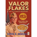 Valor Flakes: Part of a Complete Breakdown - Hardcover