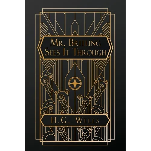 Mr. Britling Sees It Through - Paperback