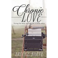 Chronic Love: Trusting God While Suffering with A Chronic Illness - Hardcover