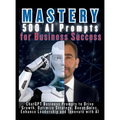 MASTERY 500 AI Prompts for Business Success: ChatGPT Business Prompts to Drive Growth, Optimize Strategy, Boost Sales, Enhance Leadership and Innovate - Hardcover