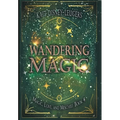 Wandering Magic - Hardcover