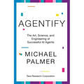 Agentify: The Art, Science, and Engineering of Successful AI Agents - Paperback