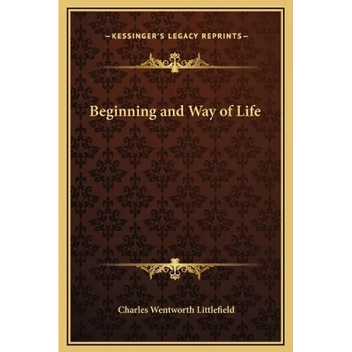 Beginning and Way of Life - Hardcover