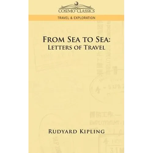 From Sea to Sea: Letters of Travel - Paperback
