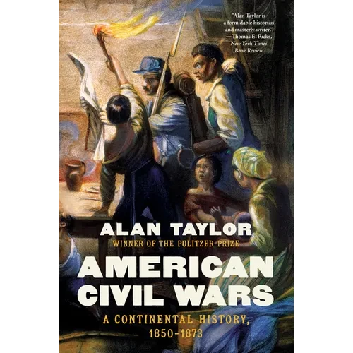 American Civil Wars: A Continental History, 1850-1873 - Paperback