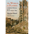 The World in Flames: A Global History of the Seven Years' War - Paperback