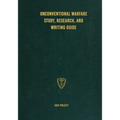 Unconventional Warfare Study, Research and Writing Guide - Paperback