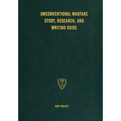 Unconventional Warfare Study, Research and Writing Guide - Paperback