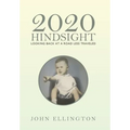 2020 Hindsight: Looking Back at a Road Less Traveled - Hardcover