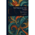 The Wreck of the Titan - Hardcover