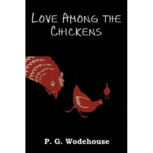 Love Among the Chickens - Paperback