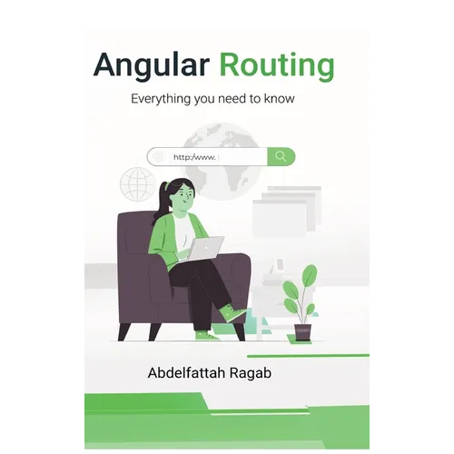 Angular Routing: Everything you need to know