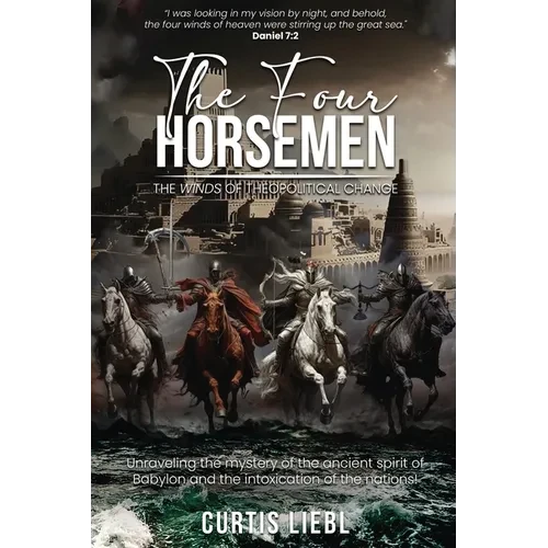 The Four Horsemen: The Winds Of Theopolitical Change - Paperback