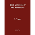 Bible Chronology and Pertinence - Hardcover
