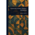 Crystallizing Public Opinion - Hardcover