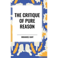 The Critique of Pure Reason - Hardcover