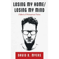 Losing My Home/Losing My Mind - Hardcover