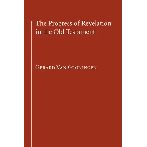 The Progress of Revelation in the Old Testament - Hardcover