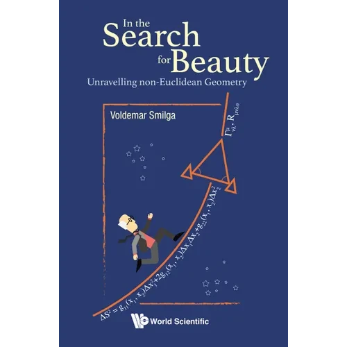 In the Search for Beauty: Unravelling Non-Euclidean Geometry - Paperback
