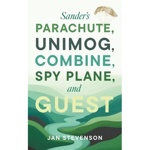 Sander's Parachute, Unimog, Combine, Spy Plane, and Guest - Paperback