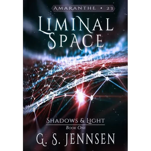 Liminal Space: Shadows & Light Book One - Hardcover