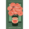 The Things We Keep in the Attic - Hardcover