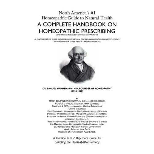 North America's #1 Homeopathic Guide to Natural Health: A Complete Handbook on Homeopathic Prescribing - Paperback