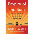 Empire of the Sum: The Rise and Reign of the Pocket Calculator - Paperback