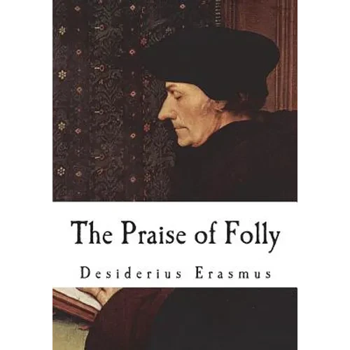 The Praise of Folly - Paperback