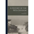 A History of the 90Th Division - Paperback