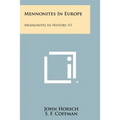 Mennonites in Europe: Mennonites in History, V1 - Paperback