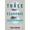 The Three Economic Enlightenments - Paperback