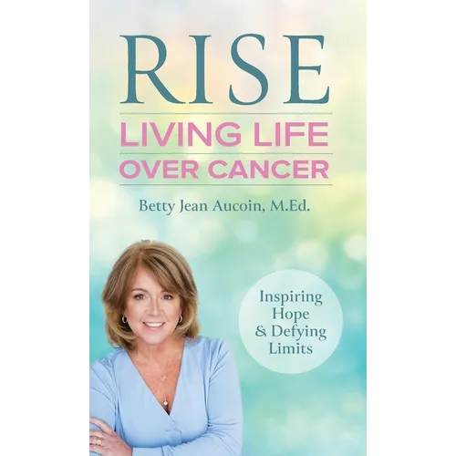 Renaître : vivre après le cancer : une source d'espoir et un défi aux limites - Broché