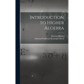 Introduction to Higher Algebra - Hardcover