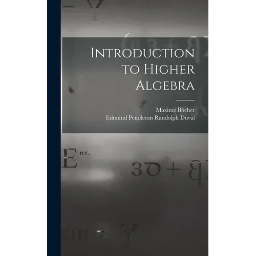 Introduction to Higher Algebra - Hardcover