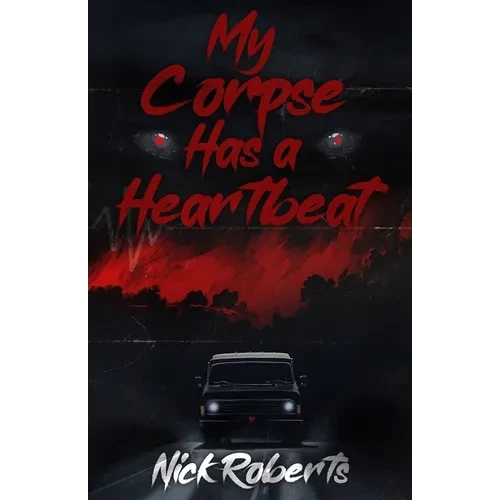 My Corpse Has a Heartbeat - Paperback
