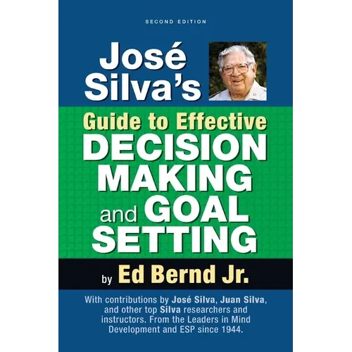 José Silva's Guide to Effective Decision Making and Goal Setting - Paperback