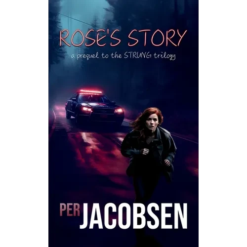 Rose's Story: A Prequel to the Strung Trilogy - Hardcover