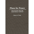 Plans for Peace: Negotiation and the Arab-Israeli Conflict - Hardcover