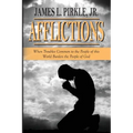 Afflictions: When Troubles Common to the People of this World Burden the People of God - Paperback