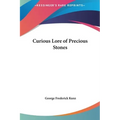 Curious Lore of Precious Stones - Hardcover