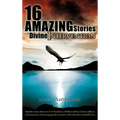 16 Amazing Stories of Divine Intervention - Hardcover