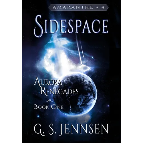 Sidespace: Aurora Renegades Book One