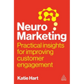 Neuromarketing: Practical Insights for Improving Customer Engagement - Hardcover