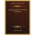 Christian Symbols In A World Community - Hardcover