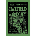 The True Story of the Hatfield and McCoy Feud - Paperback