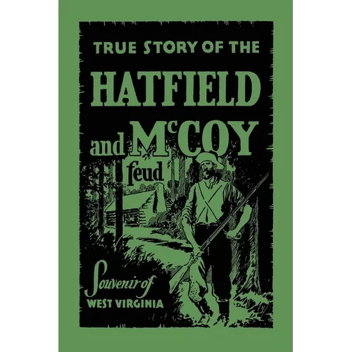 The True Story of the Hatfield and McCoy Feud - Paperback