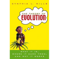 The Theory of Evolution: What It Is, Where It Came From, and Why It Works - Hardcover