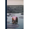 Movement and Mental Imagery - Hardcover