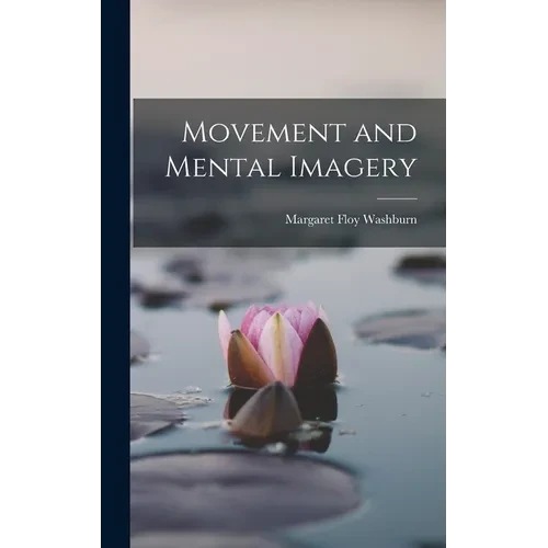 Movement and Mental Imagery - Hardcover